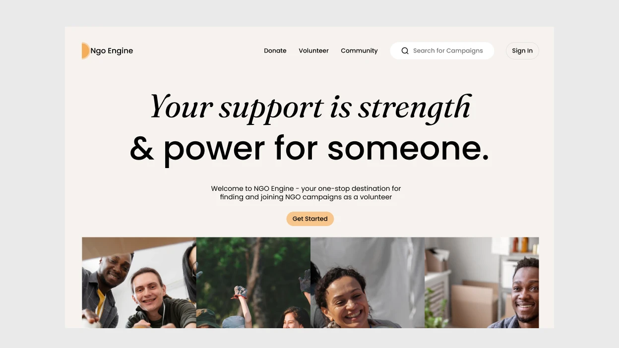 NGO Engine homepage with navigation links and a prominent message: 'Your support is strength & power for someone.' Featuring a Get Started button and partial images of smiling diverse volunteers.